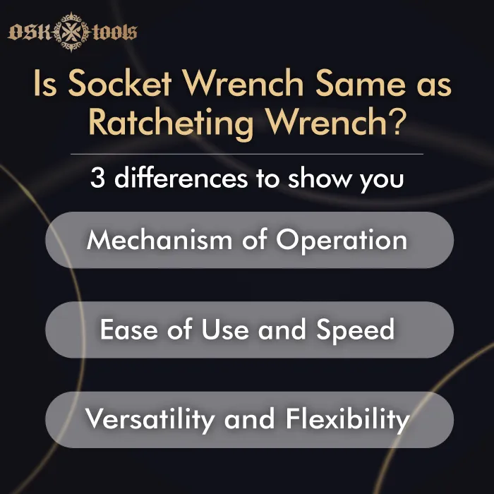 Is socket wrench same as ratcheting wrench? 3 differences to help you